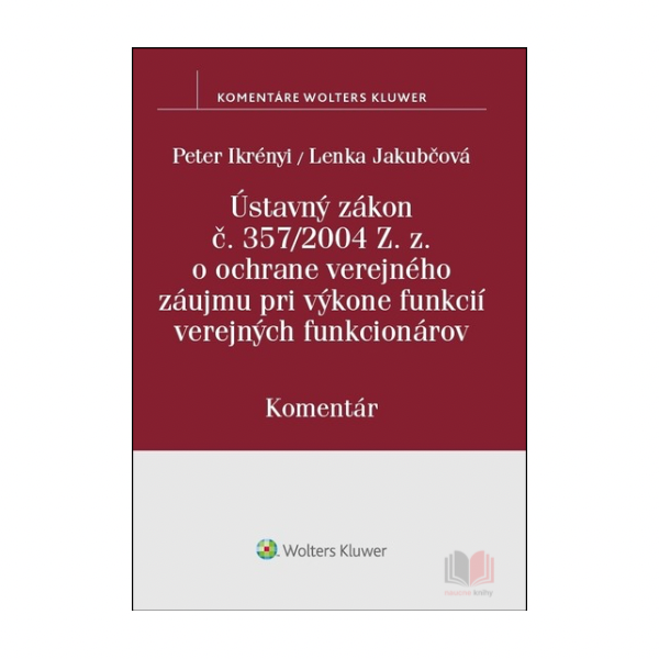 Ústavný zákon o ochrane verejného záujmu pri výkone funkcií verejných funkcionárov. Komentár