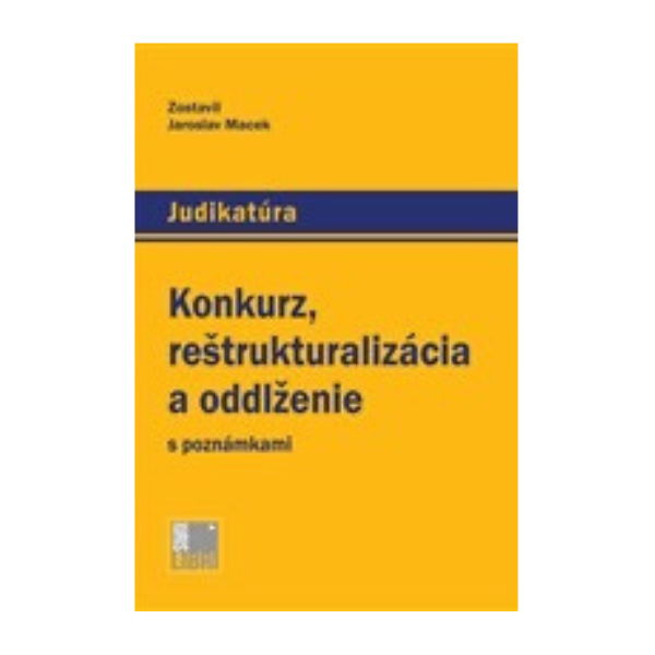 Konkurz, reštrukturalizácia a oddlženie 